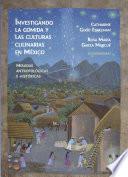 Investigando la comida y las culturas culinarias en México