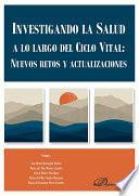 Investigando la Salud a lo largo del Ciclo Vital: Nuevos retos y actualizaciones