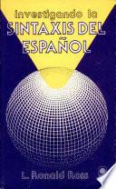 Investigando la sintaxis del español