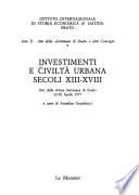 Investimenti e civiltà urbana, secoli XIII-XVIII