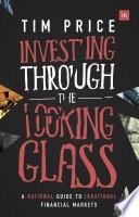 Investing Through the Looking Glass