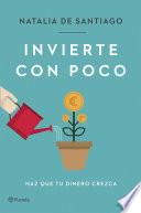 Invierte con poco