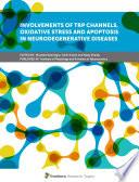 Involvements of TRP Channels, Oxidative Stress and Apoptosis in Neurodegenerative Diseases
