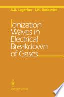 Ionization Waves in Electrical Breakdown of Gases