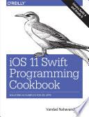 iOS 11 Swift Programming Cookbook