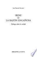 Irene, o, La razón engañosa