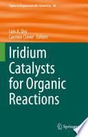 Iridium Catalysts for Organic Reactions