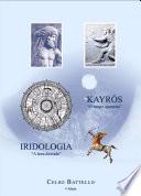 Iridologia A hora dourada: Kayrós O tempo oportuno