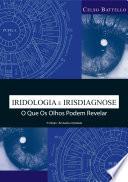 Iridologia-Irisdiagnose: O que os olhos podem revelar