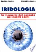 Iridologia. La memoria del passato nei nostri occhi