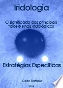 Iridologia - O significado dos principais tipos e sinais iridológicos: Estratégias específicas