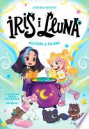 Iris i Lluna: cuidadores d'animalets màgics 2 - Pocions a pilons!
