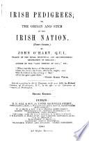 Irish Pedigrees; Or, The Origin and Stem of the Irish Nation