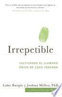 Irrepetible: Cultivando el llamado único de cada persona