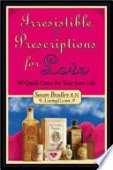 Irresistible Prescriptions for Love