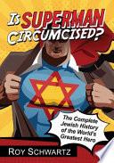 Is Superman Circumcised?
