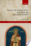 Isaac of Nineveh's Ascetical Eschatology