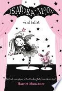 Isadora Moon 4 - Isadora Moon va al ballet