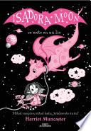 Isadora Moon 5 - Isadora Moon se mete en un lío (edición especial)