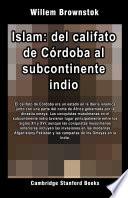 Islam: del califato de Córdoba al subcontinente indio