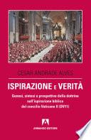 Ispirazione e verità. Genesi, sintesi e prospettive della dottrina sull'ispirazione biblica del concilio Vaticano II (DV11)