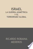 Israel la Guerra Asimétrica y el terrorismo global