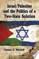 Israel/Palestine and the Politics of a Two-State Solution