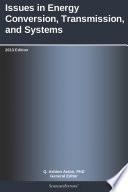 Issues in Energy Conversion, Transmission, and Systems: 2013 Edition