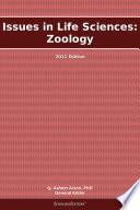 Issues in Life Sciences: Zoology: 2011 Edition