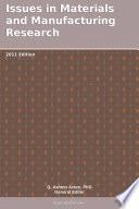 Issues in Materials and Manufacturing Research: 2011 Edition