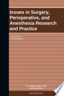 Issues in Surgery, Perioperative, and Anesthesia Research and Practice: 2012 Edition