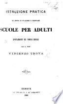 Istruzione pratica sul modo di stabilire e ordinare scuole per adulti, specialmente nei comuni rurali