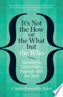 It's Not the how Or the what But the who