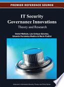 IT Security Governance Innovations: Theory and Research