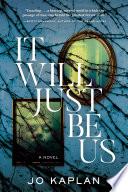 It Will Just Be Us