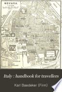 Ital; Handbook for Travellers: Northern Italy, including Leghorn, Florence, Ravenna ... 12th remodelled ed