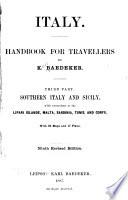 Italy, Handbook for Travellers: Southern Italy and Sicily with excursions to the Lipari islands, Malta, Sardinia, Tunis, and Corfu