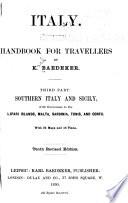 Italy: Southern Italy and Sicily, with excursions to the Lipari islands, Malta, Sardinia, Tunis and Corfu. 12th rev. ed. 1896
