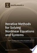 Iterative Methods for Solving Nonlinear Equations and Systems