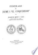 Itinerari De Jaume I El Conqueridor Per Jaquim Miret I Sans