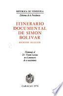 Itinerario documental de Simón Bolívar