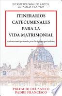 Itinerarios Catecumenales Para La Vida Matrimonial