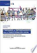 Itinerarios de empoderamiento para la transformación social