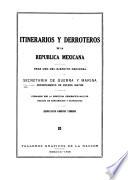 Itinerarios y derroteros de la Republica mexicana, para uso del ejercito nacional