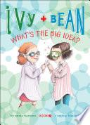 Ivy and Bean What's the Big Idea? (Book 7)