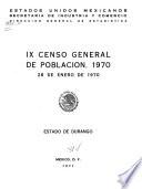 IX [i.e. Noveno] censo general de poblacion, 1970: Estado de Durango