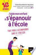 J'aide mon enfant à s'épanouir à l'école