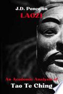 J.D. Ponce on Laozi: An Academic Analysis of Tao Te Ching