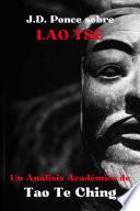 J.D. Ponce sobre Lao-Tse: Un Análisis Académico de Tao Te Ching