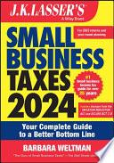 J.K. Lasser's Small Business Taxes 2024